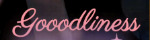 goodliness